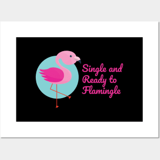 Single and Ready to Flamingle on Valentine's Day Posters and Art